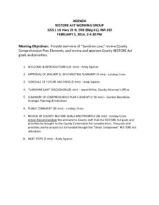 AGENDA RESTORE ACT WORKING GROUP[removed]US Hwy 19 N, ERB (Bldg #1), RM 230 FEBRUARY 5, 2014, 2-4:30 PM Meeting Objectives: Provide overview of “Sunshine Law,” review County Comprehensive Plan Elements, and review and 