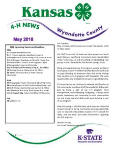 2018 Upcoming Events and Deadlines May 1 4-HOnline enrollments due 1 4-H Projects selection deadline in order to participate in 4-H Classes during 2018 County 4-H Fair. 1 All 4-H Project Breeding and Horse ID Papers Due