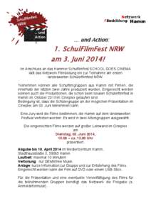 … und Action:  1. SchulFilmFest NRW am 3. Juni 2014! Im Anschluss an das Hammer Schulfilmfest SCHOOL GOES CINEMA lädt das Netzwerk Filmbildung ein zur Teilnahme am ersten