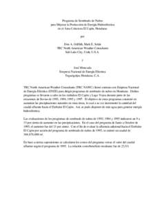 Programa de Sembrado de Nubes para Mejorar la Producción de Energía Hidroeléctrica en el Área Colectora El Cajón, Honduras por Don A. Griffith, Mark E. Solak TRC North American Weather Consultants