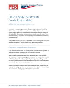 Clean-Energy Investments Create Jobs in Idaho By Robert Pollin, James Heintz, and Heidi Garrett-Peltier Investments in a clean-energy economy will generate major employment benefits for Idaho and the rest of the U.S. eco