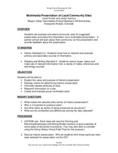 Doing History/Keeping the Past Lesson Plans Multimedia Presentation of Local Community Sites Carol Hunter and Jerilyn Kennoy Bergen Valley Intermediate School/Hackberry Hill Elementary