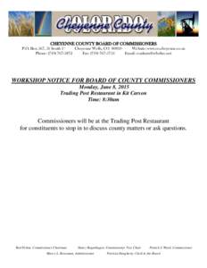 CHEYENNE COUNTY BOARD OF COMMISSIONERS P.O. Box 567, 51 South 1st Cheyenne Wells, COWebsite: www.co.cheyenne.co.us Phone: (Fax: (