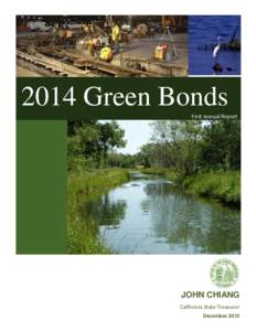 2014 Green Bonds First Annual Report JOHN CHIANG   California State Treasurer