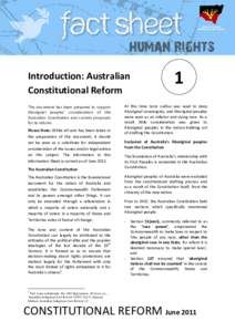 Introduction: Australian Constitutional Reform This document has been prepared to support Aboriginal peoples’ consideration of the Australian Constitution and current proposals for its reform.