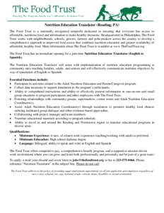 Nutrition Education Translator (Reading, PA) The Food Trust is a nationally recognized nonprofit dedicated to ensuring that everyone has access to affordable, nutritious food and information to make healthy decisions. He