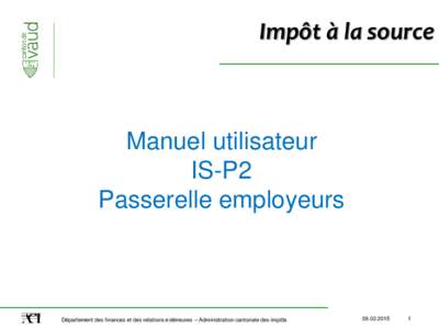 Impôt à la source  Manuel utilisateur IS-P2 Passerelle employeurs