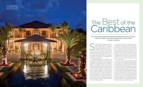 Since opening in November 2011, the St. Regis Bahia Beach in Puerto Rico has won wide acclaim for its beautiful setting.  The Best of the