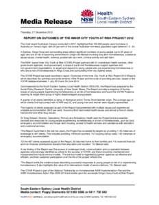 Media Release Thursday, 27 December 2012 REPORT ON OUTCOMES OF THE INNER CITY YOUTH AT RISK PROJECT 2012 The most recent Australian Census conducted in 2011 highlighted that 105,000 people were homeless in Australia on C