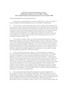 Speech by Ms Sarah Wu, Director General Hong Kong Economic and Trade Office, London at the Annual Meeting of the Hong Kong Society on 16 October 2008 Caroline and Members of the Hong Kong Society, It always gives me grea