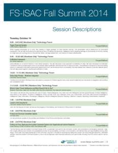 Session Descriptions Tuesday, October 14 9:00 - 9:45 AM | Members Only* Technology Forum Target: Financial Industry  Thurgood Ballroom