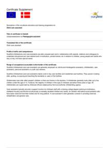 Certificate Supplement  Description of the vocational education and training programme for Child care assistant  Title of certificate in Danish