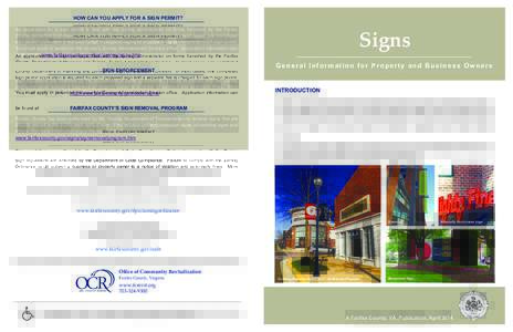HOW CAN YOU APPLY FOR A SIGN PERMIT? An application for a sign permit is filed with the zoning administrator on forms furnished by the Fairfax County Department of Planning and Zoning, Zoning Administration Division. In 