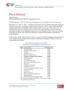 Press Release Media Contact KENT GARDNER;  CGR Releases 2015 NYS Top Employers List; Health Care Dominates Rochester, N.Y., June 17, 2016 — Rochester-based Center for Governmental Researc
