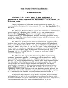 THE STATE OF NEW HAMPSHIRE SUPREME COURT In Case No[removed], State of New Hampshire v. Katherine M. Seluk, the court on November 21, 2014, issued the following order: Having considered the briefs and record submitted 