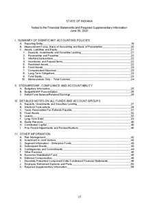 STATE OF INDIANA Notes to the Financial Statements and Required Supplementary Information June 30, 2001 I. SUMMARY OF SIGNIFICANT ACCOUNTING POLICIES A. Reporting Entity B. Measurement Focus, Basis of Accounting and Basi