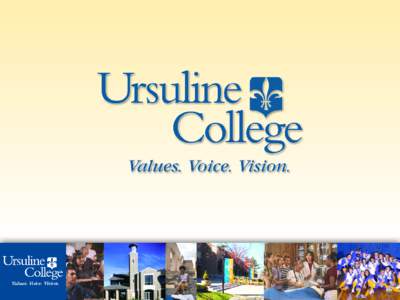 Ursulines / Ursuline Academy of Dallas / Council of Independent Colleges / North Central Association of Colleges and Schools / Ursuline College