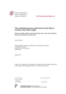 IFF Working Paper Online No 1  The constitutional conversation between the federal structure and a bill of rights Based on the public conference given at the Faculty of Law, University of Fribourg, Fribourg, Switzerland,