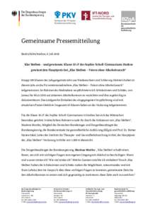 Gemeinsame Pressemitteilung Berlin/Köln/Itzehoe, 4. Juli 2016 Klar bleiben – und gewinnen: Klasse 10 cF des Sophie-Scholl-Gymnasiums Itzehoe gewinnt den Hauptpreis bei „Klar bleiben – Feiern ohne Alkoholrausch“ 