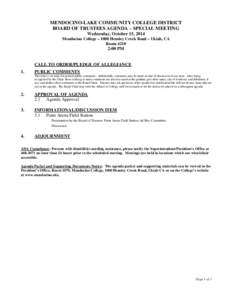 MENDOCINO-LAKE COMMUNITY COLLEGE DISTRICT BOARD OF TRUSTEES AGENDA – SPECIAL MEETING Wednesday, October 15, 2014 Mendocino College – 1000 Hensley Creek Road – Ukiah, CA Room 4210