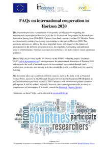 FAQs on international cooperation in Horizon 2020 This document provides a compilation of frequently asked questions regarding the international cooperation in Horizon 2020, the EU Framework Programme for Research and In