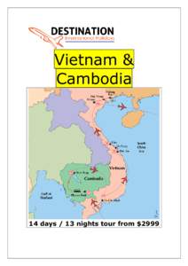 Vietnam & Cambodia 14 days / 13 nights tour from $2999  $2999