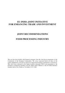 EU-INDIA JOINT INITIATIVE FOR ENHANCING TRADE AND INVESTMENT JOINT RECOMMENDATIONS FOOD PROCESSING INDUSTRY