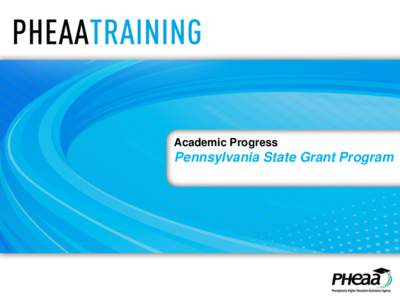 Academic Progress  Pennsylvania State Grant Program Chapters 1. School and Program Eligibility