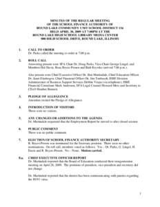 MINUTES OF THE REGULAR MEETING OF THE SCHOOL FINANCE AUTHORITY OF ROUND LAKE COMMUNITY UNIT SCHOOL DISTRICT 116 HELD APRIL 30, 2009 AT 7:00PM AT THE ROUND LAKE HIGH SCHOOL LIBRARY MEDIA CENTER 800 HIGH SCHOOL DRIVE, ROUN