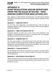 APPENDIX 13 – Event Regulations and/or Departures from the FISA Rules of Racing Para-Rowing Competition Regulations 2013 APPENDIX 13 Event Regulations and/or Departures from the FISA Rules of Racing – ParaRowing Com