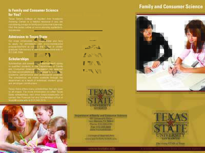 Family and Consumer Science  Is Family and Consumer Science for You? Texas State’s College of Applied Arts Academic Advising Center is a helpful resource if you are