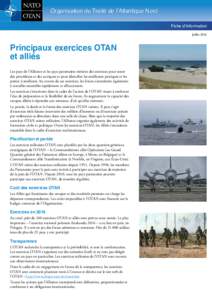 Organisation du Traité de l’Atlantique Nord Fiche d’information Juillet 2016 Principaux exercices OTAN et alliés