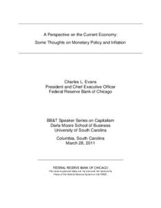 A Perspective on the Current Economy: Some Thoughts on Monetary Policy and Inflation Charles L. Evans President and Chief Executive Officer Federal Reserve Bank of Chicago