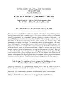 IN THE COURT OF APPEALS OF TENNESSEE AT KNOXVILLE June 18, 2014 Session CAROLYN M. HEATON v. JASON BARRETT HEATON Appeal from the Chancery Court for Hamilton County No[removed]