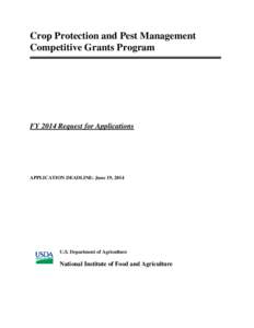 Crop Protection and Pest Management Competitive Grants Program FY 2014 Request for Applications  APPLICATION DEADLINE: June 19, 2014