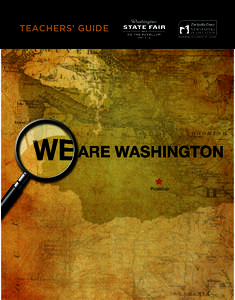 TEACHERS’ GUIDE  Puyallup INTRODUCTION Nearly every teacher and student in the Puget Sound region receives a complimentary gate ticket to the Washington State Fair.