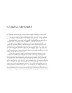 Acknowledgments We gratefully acknowledge the generous support of Brian Wenzinger, an alumnus of Northeastern University’s College of Computer and Information Science. The College’s dean, Larry Finkelstein, and his s