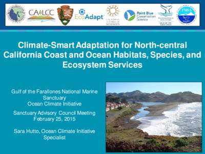 Climate-Smart Adaptation for North-central California Coast and Ocean Habitats, Species, and Ecosystem Services Gulf of the Farallones National Marine Sanctuary Ocean Climate Initiative