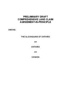 PRELIMINARY DRAFT COMPREHENSIVE LAND CLAIM AGREEMENT-IN-PRINCIPLE AMONG:  THE ALGONQUINS OF ONTARIO