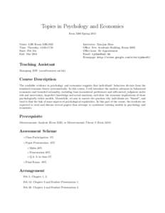 Topics in Psychology and Economics Econ 5380 Spring 2015 Venue: LSK Room LSK1032 Time: Thursday, 14:00-17:50 Start: Feb 5th