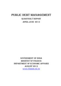 Public Debt Management quarterly report april-june 2013 Government of India Ministry of finance