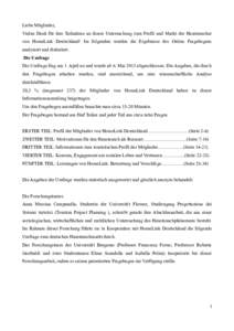 Liebe Mitglieder, Vielen Dank für ihre Teilnahme an dieser Untersuchung zum Profil und Markt der Haustauscher von HomeLink Deutschland! Im folgenden werden die Ergebnisse des Online Fragebogens analysiert und diskutiert