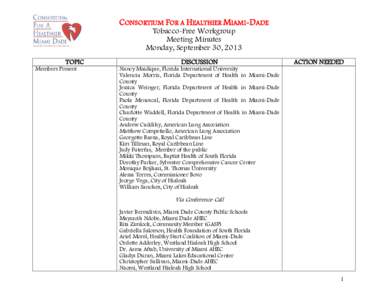 CONSORTIUM FOR A HEALTHIER MIAMI-DADE Tobacco-Free Workgroup Meeting Minutes Monday, September 30, 2013  TOPIC