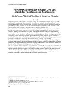 General Technical Report PSW-GTR-243  Phytophthora ramorum in Coast Live Oak: Search for Resistance and Mechanisms 1 B.A. McPherson, 2 D.L. Wood,2 S.R. Mori, 3 A. Conrad, 4 and P. Bonello4 Abstract