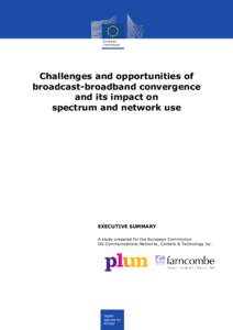 FR  Challenges and opportunities of broadcast-broadband convergence and its impact on spectrum and network use