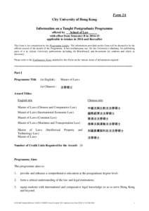 Form 2A City University of Hong Kong Information on a Taught Postgraduate Programme offered by School of Law with effect from Semester B in[removed]