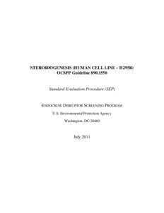 STEROIDOGENESIS (HUMAN CELL LINE – H295R) OCSPP Guideline[removed]Standard Evaluation Procedure (SEP)  ENDOCRINE DISRUPTOR SCREENING PROGRAM