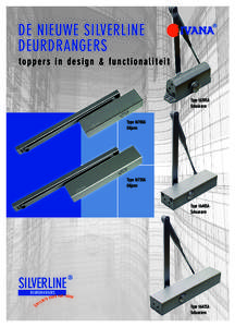 De nieuwe Silverline deurdrangers toppers in design & functionaliteit Type 1620SA Schaararm