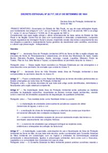 DECRETO ESTADUAL Nº 22.717, DE 21 DE SETEMBRO DE 1984 Declara Área de Proteção Ambiental da Serra do Mar FRANCO MONTORO, Governador do Estado de São Paulo, no uso de suas atribuições legais, com fundamento nos art