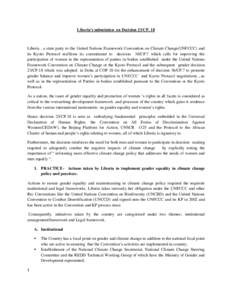 Liberia’s submission on Decision 23/CP. 18  Liberia , a state party to the United Nations Framework Convention on Climate Change(UNFCCC) and its Kyoto Protocol reaffirms its commitment to decision 36/CP.7 which calls f